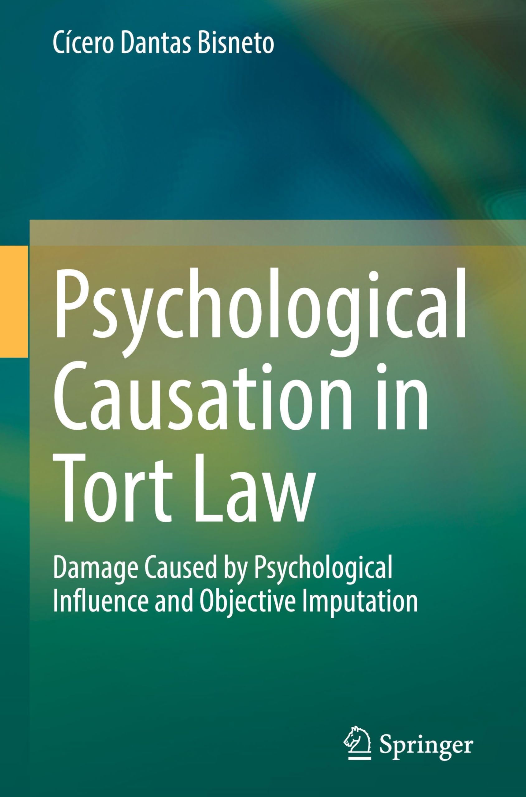 Psychological Causation in Tort Law: Damage Caused by Psychological Influence and Objective Imputation