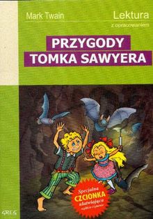 Przygody Tomka Sawyera: Lektura z opracowaniem