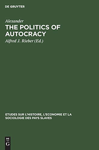 The politics of autocracy: Letters of Alexander II to Prince A. I. Bariatinskii. 1857–1864 (Études sur l’Histoire, l’Économie et la Sociologie des Pays Slaves, 12)