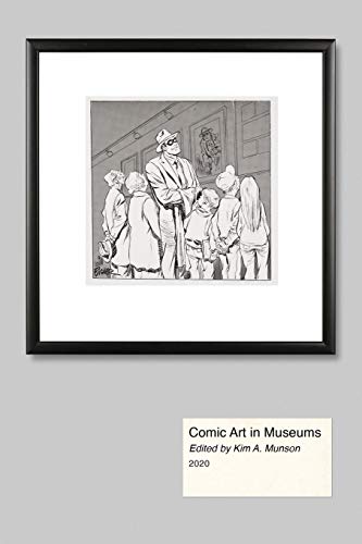 Munson, K: Comic Art in Museums