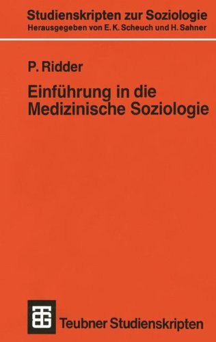 Einführung in die Medizinische Soziologie (Studienskripten zur Soziologie) (German Edition)