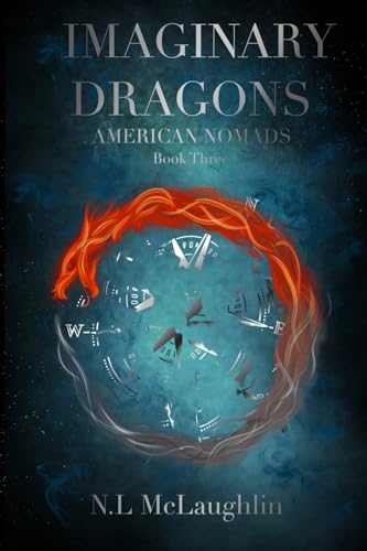 Imaginary Dragons: Book Three of the American Nomads
