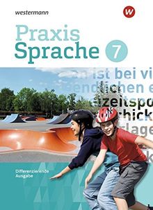 Praxis Sprache - Differenzierende Ausgabe 2017: Schülerband 7