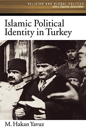Islamic Political Identity in Turkey (Religion And Global Politics)