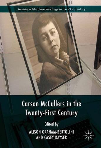 Carson McCullers in the Twenty-First Century (American Literature Readings in the Twenty-First Century)