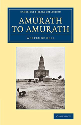 Amurath to Amurath (Cambridge Library Collection - Travel, Middle East and Asia Minor)