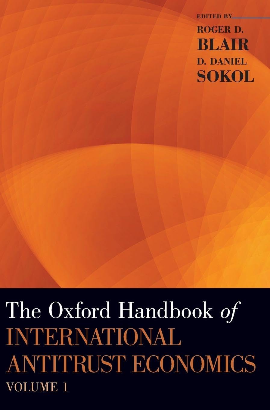 Oxford Handbook of International Antitrust Economics, Volume 1 (Oxford Handbooks, Band 1)