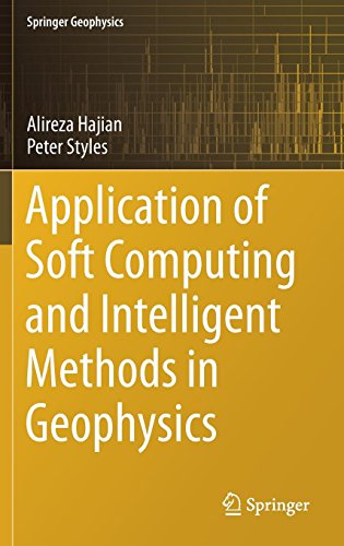 Application of Soft Computing and Intelligent Methods in Geophysics (Springer Geophysics)