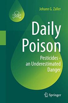Daily Poison: Pesticides - an Underestimated Danger