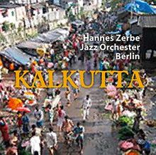 Kalkutta von Hannes Zerbe Jazz Orchester Berlin | CD | Zustand sehr gut