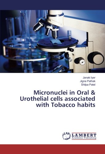 Micronuclei in Oral & Urothelial cells associated with Tobacco habits