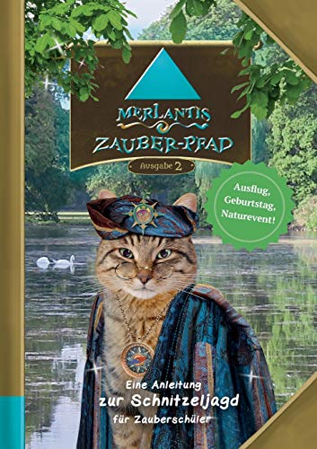 Jana-Cecile Filmer Merlantis-Zauberpfad, Eine Anleitung Zur Schnitzeljagd Für Zauberschüler