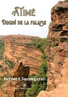Atimé Dogon de la falaise von Bernard Suertegaray | Buch | Zustand sehr gut