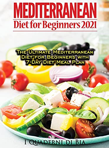 Mediterranean Diet For Beginners: Top Health And Delicious Mediterranean Diet Recipes To Lose Weight, Get Lean, And Feel Amazing