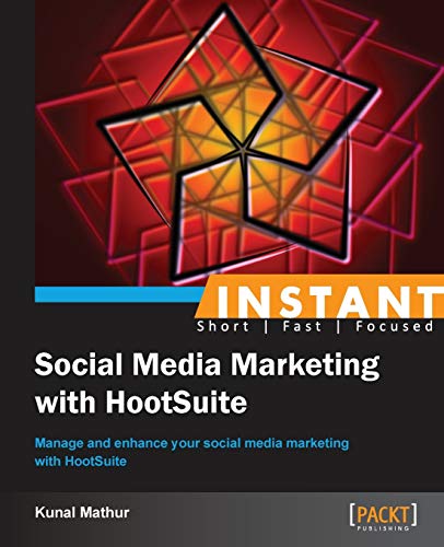 Instant Social Media Marketing with HootSuite (English Edition)