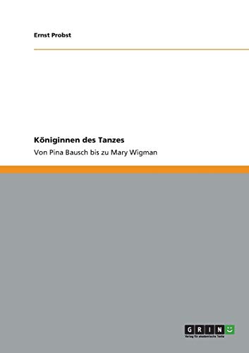 Königinnen des Tanzes: Von Pina Bausch bis zu Mary Wigman