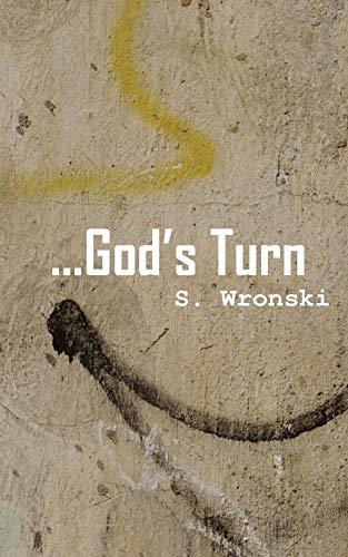 . . . God's Turn