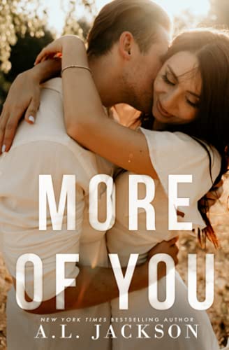 A.L. Jackson More Of You (Confessions Of The Heart, Band 1)