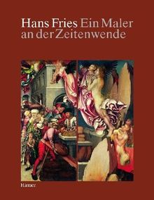 Hans Fries, Ein Maler an der Zeitenwende | Buch | Zustand gut