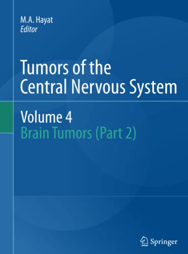Tumors of the Central Nervous System, Volume 4: Brain Tumors (Part 2)