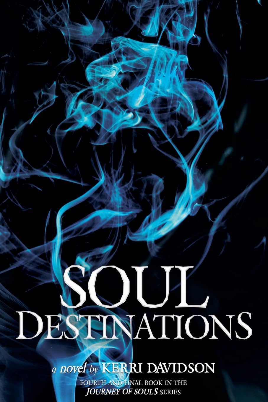 Soul Destinations (Journey of Souls, Band 4)