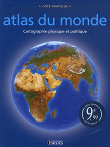 Atlas du monde : cartographie physique et politique