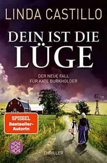 Dein ist die Lüge: Der neue Fall für Kate Burkholder. Thriller (Kate Burkholder ermittelt, Band 12)