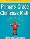 Primary Grade Challenge Math: Grades 1-4