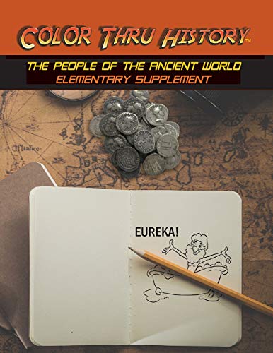 Color Thru History - The People of the Ancient World Elementary Supplement (Cth Elementary Supplement, Band 2)