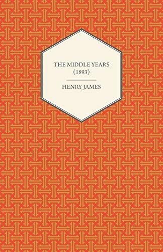 The Middle Years (1893)