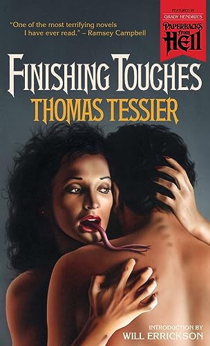 Thomas Tessier Finishing Touches (Paperbacks From Hell)