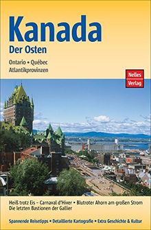 Kanada: Der Osten: Ontario, Québec, Atlantikprovinzen (Nelles Guide)