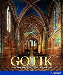 Gotik: Architektur, Skulptur, Malerei (Kultur pur)