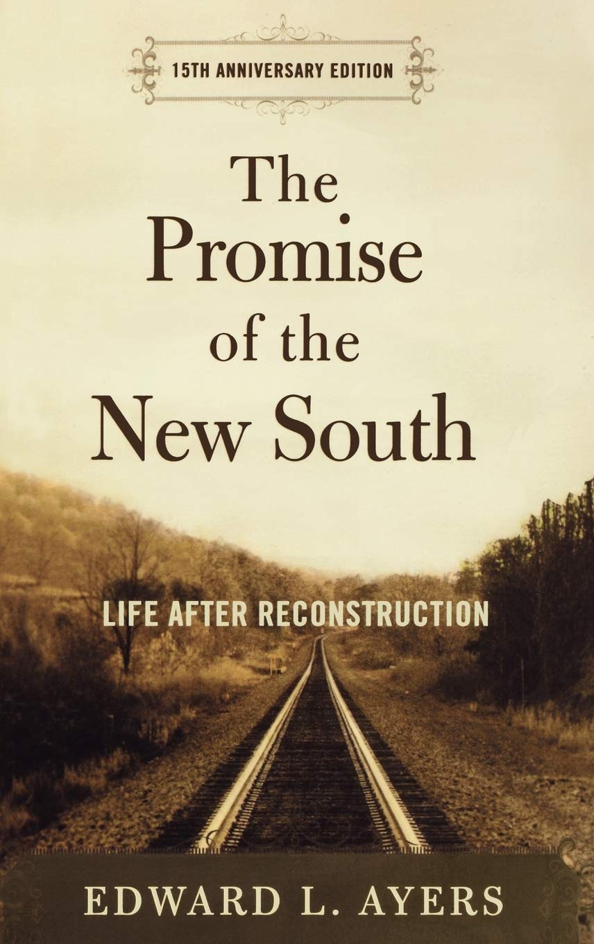 The Promise of the New South: Life After Reconstruction