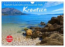 Kroatien - Traumhafte Landschaften und faszinierende Städte (Wandkalender 2023 DIN A4 quer), Calvendo Monatskalender