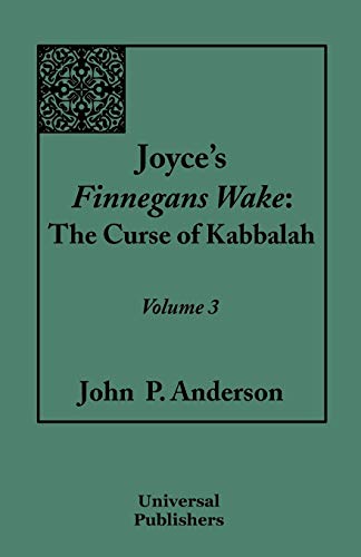 Joyce's Finnegans Wake: The Curse of Kabbalah: Volume 3