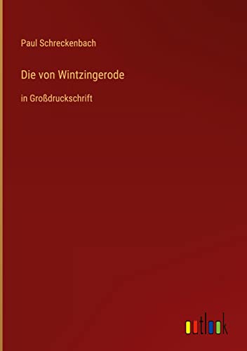Die von Wintzingerode: in Großdruckschrift