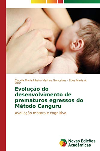 Evolução do desenvolvimento de prematuros egressos do Método Canguru: Avaliação motora e cognitiva