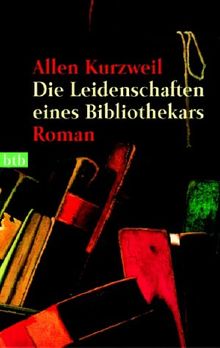 Die Leidenschaften eines Bibliothekars.