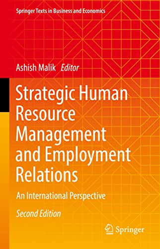 Strategic Human Resource Management and Employment Relations: An International Perspective (Springer Texts in Business and Economics)