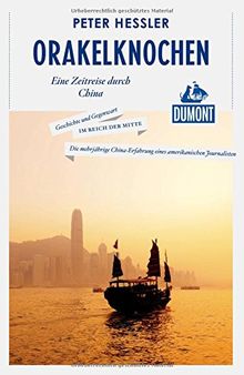 DuMont Reiseabenteuer Orakelknochen: Eine Zeitreise durch China