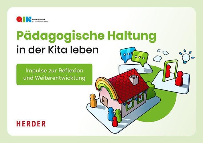 Pädagogische Haltung in der Kita leben: Impulse zur Reflexion und Weiterentwicklung