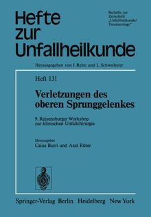 Verletzungen des oberen Sprunggelenkes: 9. Reisensburger Workshop zur klinischen Unfallchirurgie, 22. bis 24. September 1977 (Hefte zur Zeitschrift "Der Unfallchirurg")