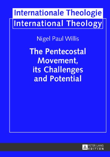 The Pentecostal Movement, its Challenges and Potential (Internationale Theologie / International Theology)