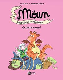 Möun : dresseuse de dragons. Vol. 2. Ca sent le roussi !