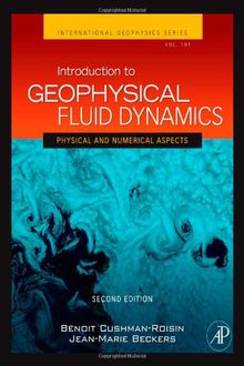 Introduction to Geophysical Fluid Dynamics: Physical and Numerical Aspects (International Geophysics International Geophysics) (International Geophysics (Hardcover))
