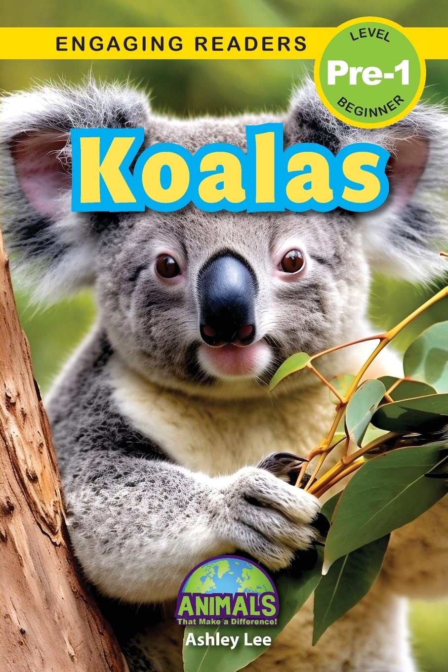 Koalas: Animals That Make a Difference! (Engaging Readers, Level Pre-1)