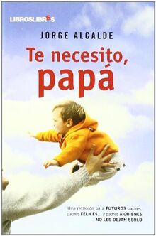 Te necesito, papá