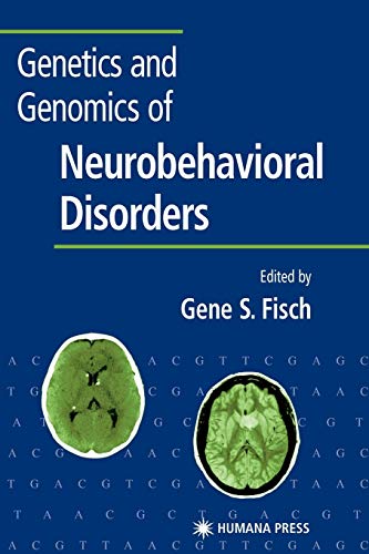 Genetics and Genomics of Neurobehavioral Disorders (Contemporary Clinical Neuroscience)