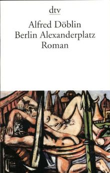 Berlin Alexanderplatz: Die Geschichte vom Franz Biberkopf Roman (Hors Catalogue)